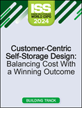 Customer-Centric Self-Storage Design: Balancing Cost With a Winning Outcome